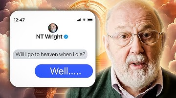 NT Wright SHOCKING Answer on Going to Heaven When You Die