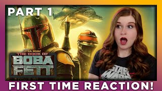 THE BOOK OF BOBA FETT (PART 1/3) REACTION - FIRST TIME WATCHING