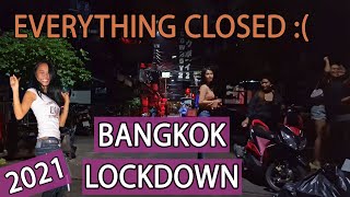 Bangkok Lockdown Update - Night Streets scenes on May 2021