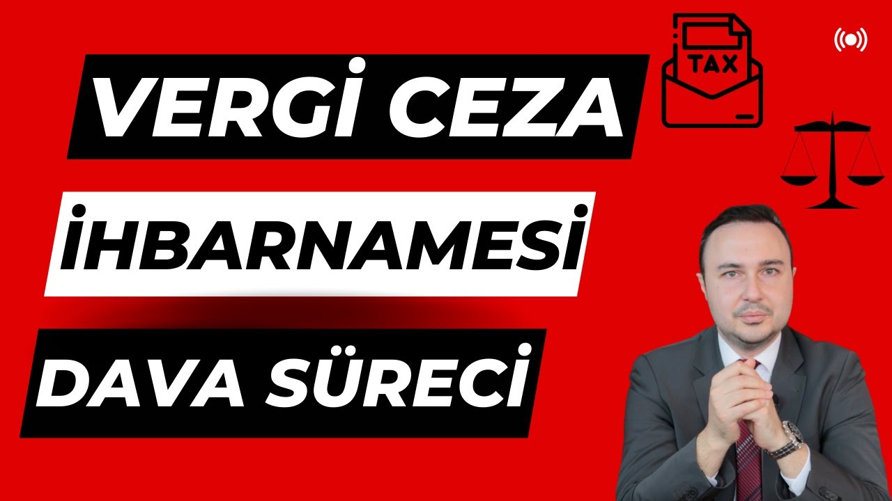Vergi Ceza İhbarnamesi ve Dava Süreci