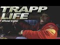 Trapp Life | Official Trailer | Now Streaming