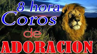 8 Hora coros de adoración - @MusicaCristianaAlabanzas2