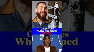 Celebrities who escaped death #survival #celebritynews #postmalone #tracymorgan