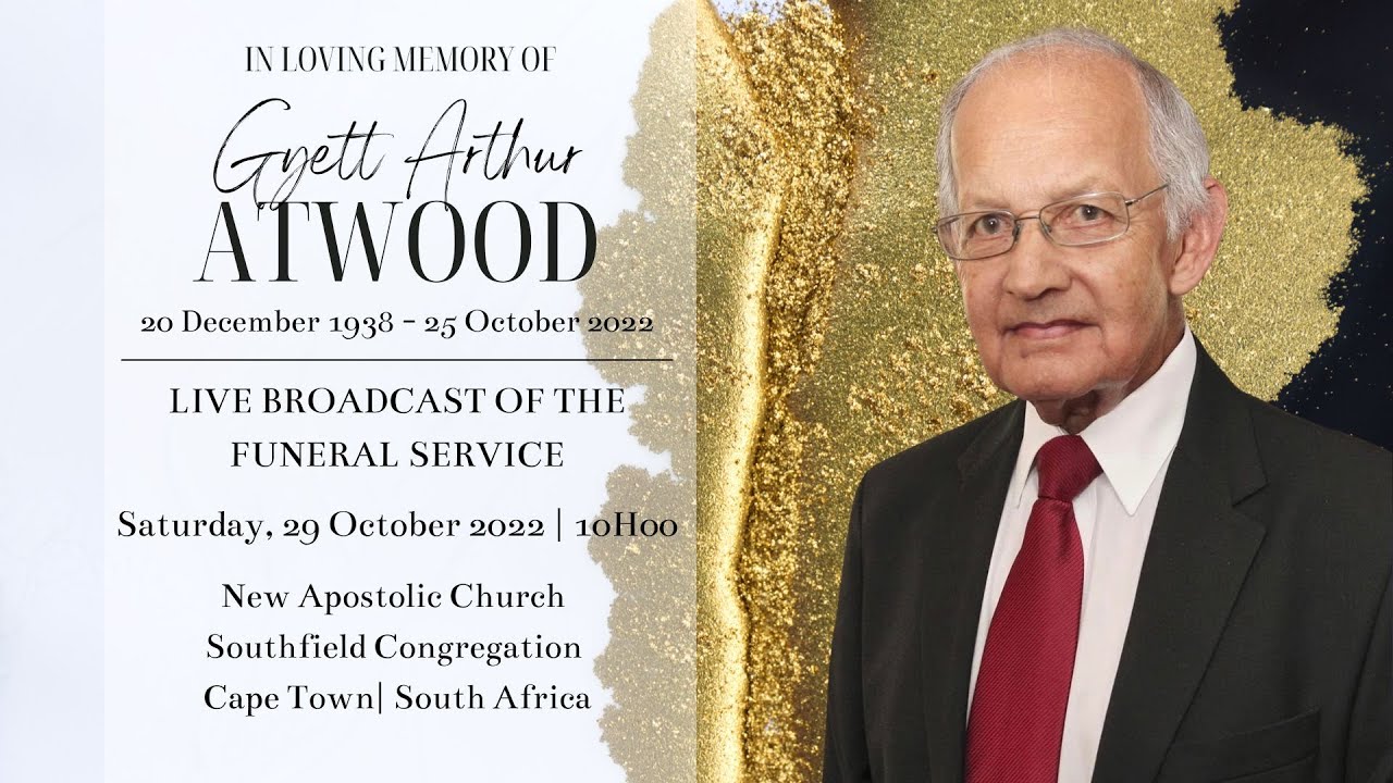 LIVE BROADCAST - FUNERAL SERVICE OF GYETT "GUY" ARTHUR ATWOOD