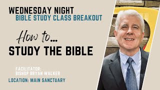 Bible Study CLASS BREAKOUT | How To Study The Bible | Bishop Bryan Walker | IPCOG