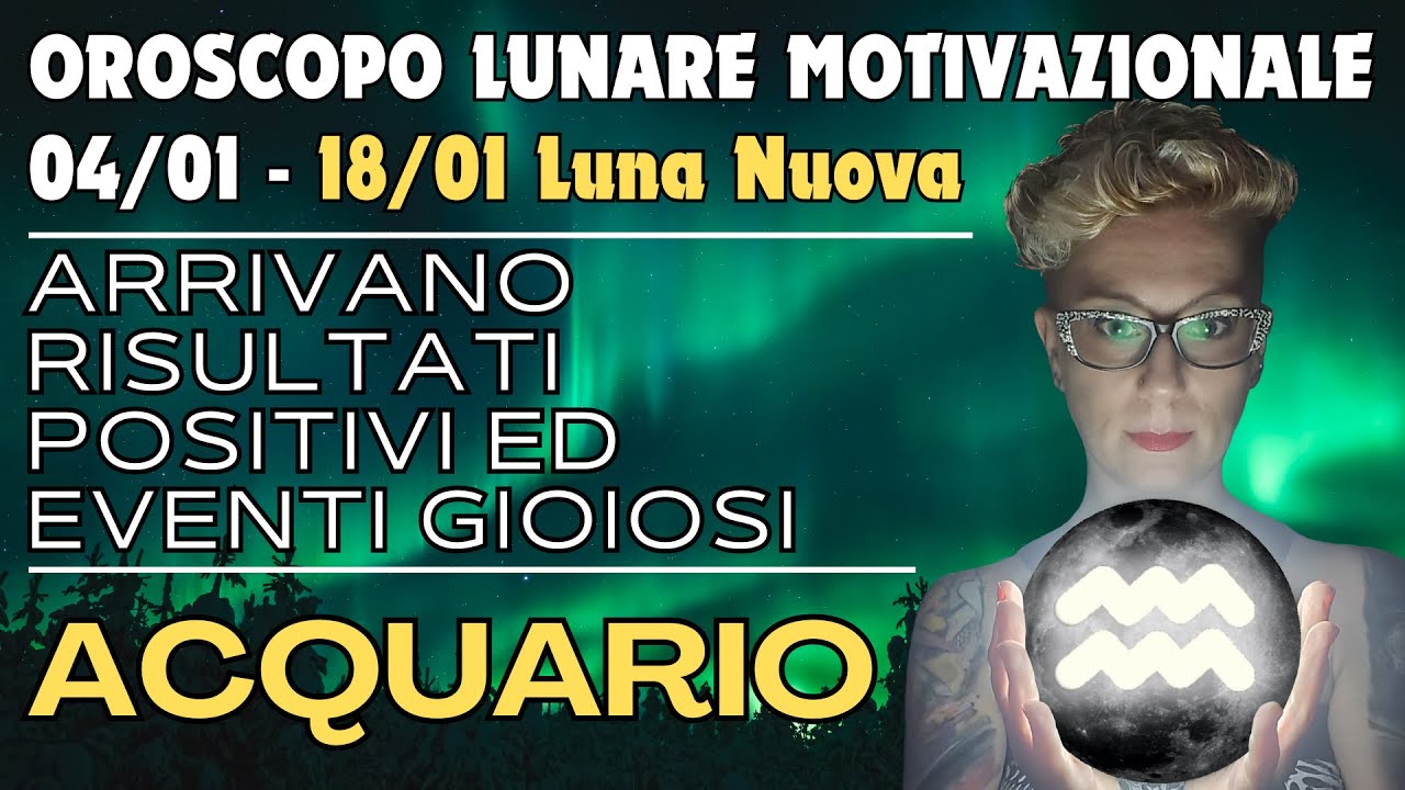 ♒ Acquario Oroscopo Lunare 🌑 Arrivano risultati positivi ed eventi gioiosi - Lettura con Oracoli