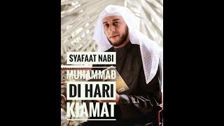 Syafaat Nabi Muhammad di Hari Kiamat - Syekh Ali Jaber