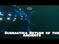 Subnautica return of the ancients dcouverte partie 1