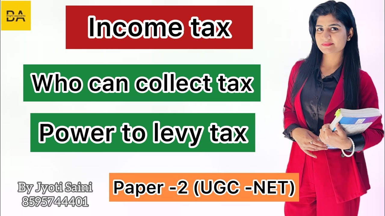 power-to-levy-tax-income-tax-ugc-net-bright-aspirants-youtube