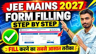 How to Fill JEE Mains 2027 Application Form | Step by Step Guide | January Session 1 Registration 