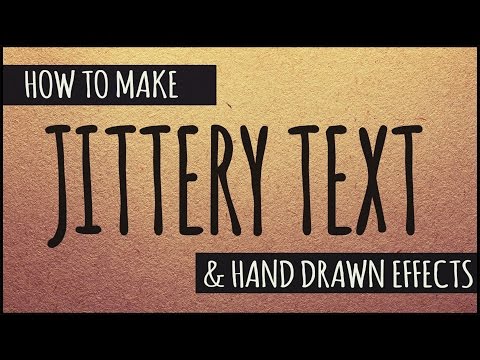 Jittery Text and  Hand Drawn Effects Tutorial - Photoshop, AE, and FCPX