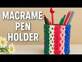 MACRAME PEN HOLDER | TUTORIAL | Macrame Infinity😍