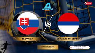 Futsal ESSF European School Championship U18 | Slovakia vs Rebulic of Srpska 1| Finals | LIVE