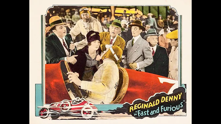 Reginald Denny: 1927 - FAST AND FURIOUS in HD