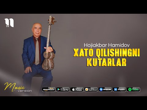 Hojiakbar Hamidov — Xato qilishingni kutarlar (music version)