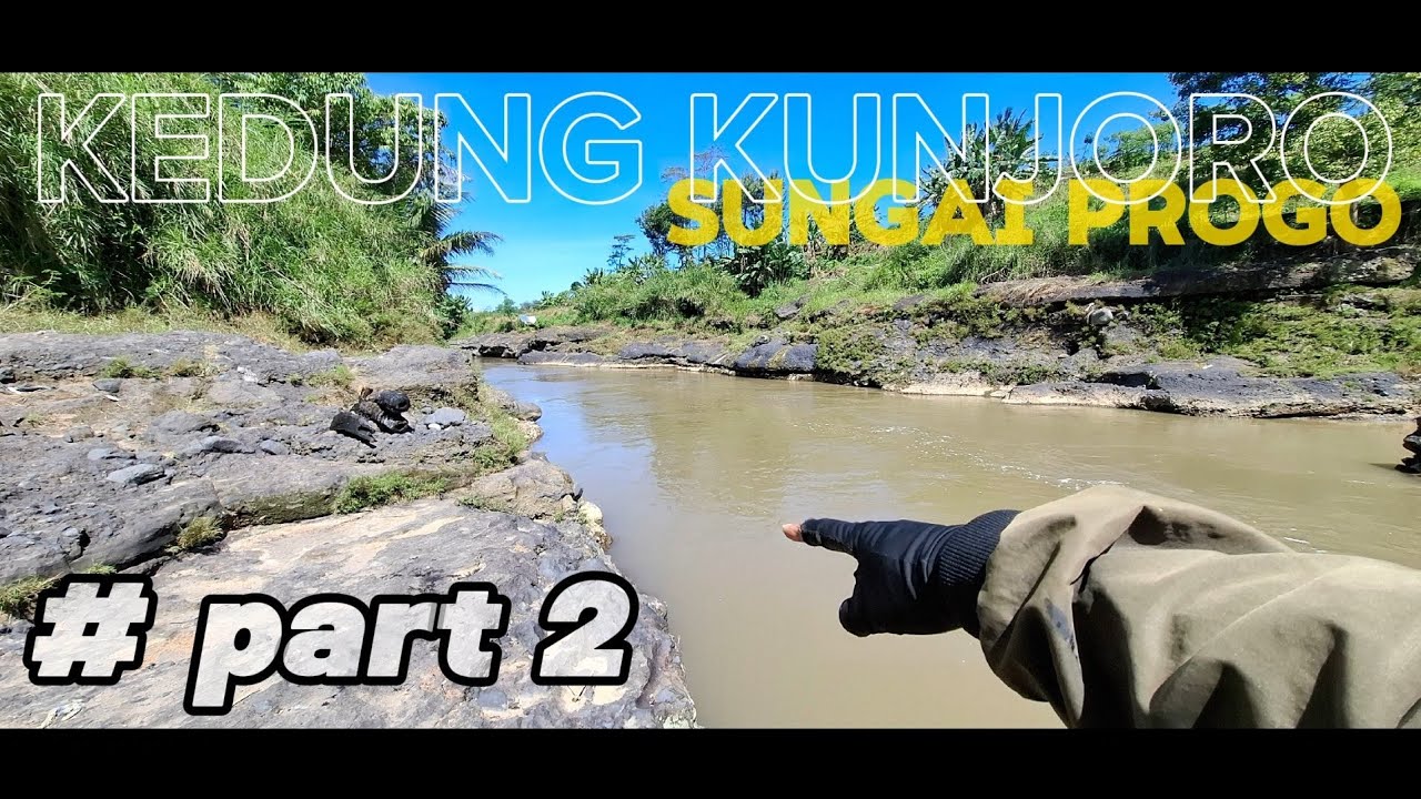 # PART 2 ‼️SPOT LEGEND KEDUNG ABADI ❗️KEDUNG KUNJORO SUNGAI PROGO❗️