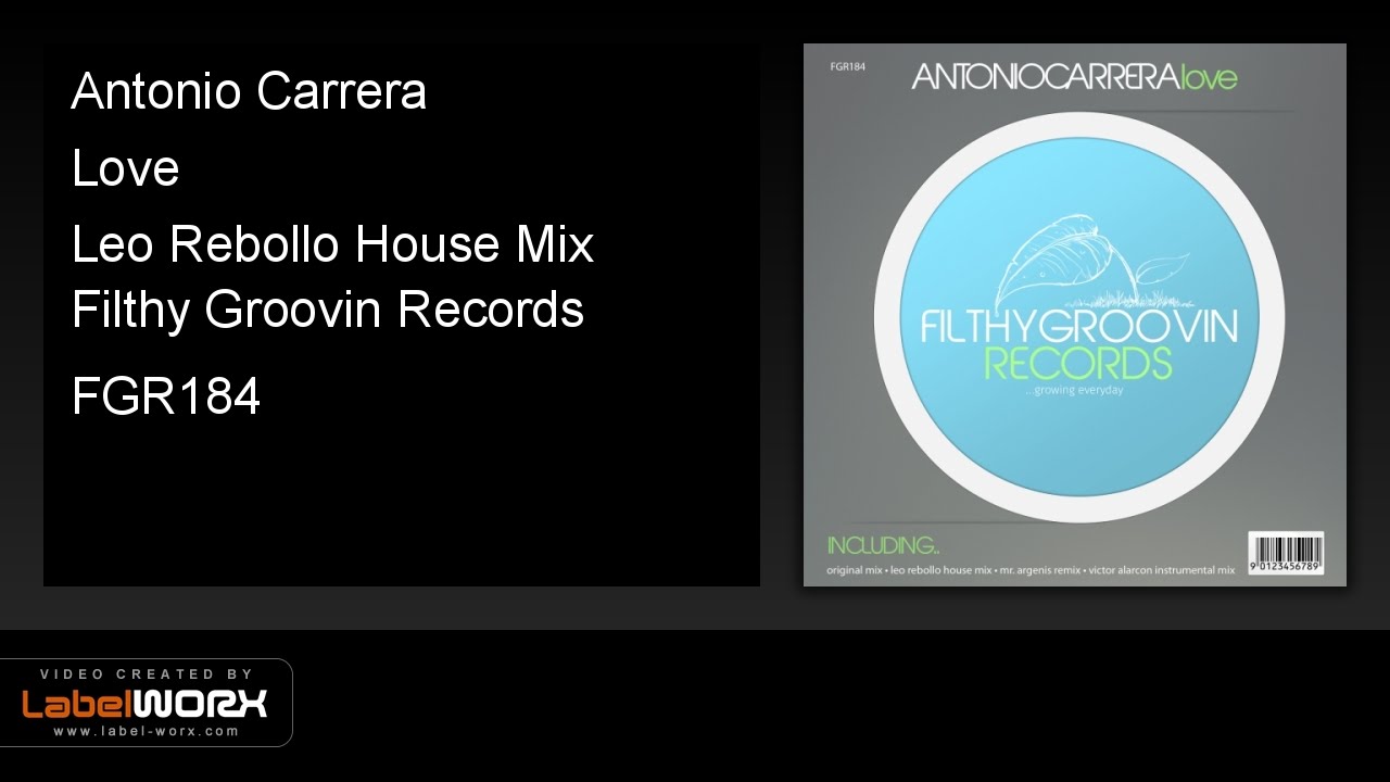 Watch Antonio Carrera - Love (Leo Rebollo House Mix) on YouTube Watch Antonio Carrera - Love (Leo Rebollo House Mix) on YouTube