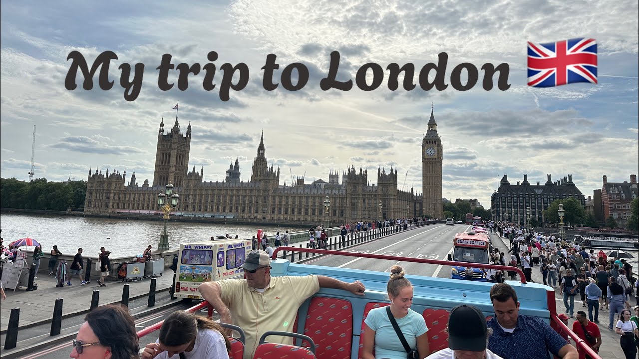 My trip to London part 1 - YouTube