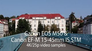 parti Andre steder pinion Canon EOS M50 & EF-M 15-45mm IS STM 4K Video Samples - YouTube