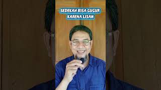 SEDEKAH BISA GUGUR KARENA LISAN | #22.4