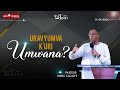 Live  uravyumva ko uri umwana  avec pasteur marc kagisye