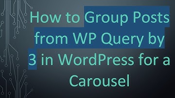 How to Group Posts from WP Query by 3 in WordPress for a Carousel