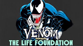 Venom vs. The Life Foundation