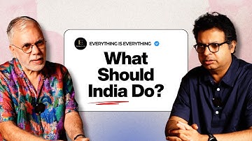 What Should India Do? | Episode 114 | Everything is Everything