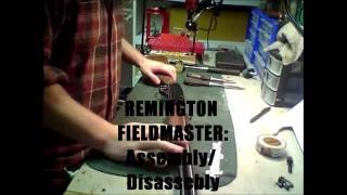 REMINGTON FIELDMASTER 572: Assembly/ Disassembly