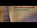 Tuyển chọn Solo Guitar Văn Anh được yêu thích nhất năm 2020