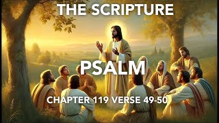 Don't Skip | The Scripture - Psalm Chapter 119 Verse 49 to 50 | Christ Loves You Forever