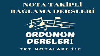 NOTA TAKİPLİ ORJİNAL TRT NOTALARI İLE ORDUNUN DERELERİ TÜRKÜSÜ SOLFEJ DERS VİDEOSU