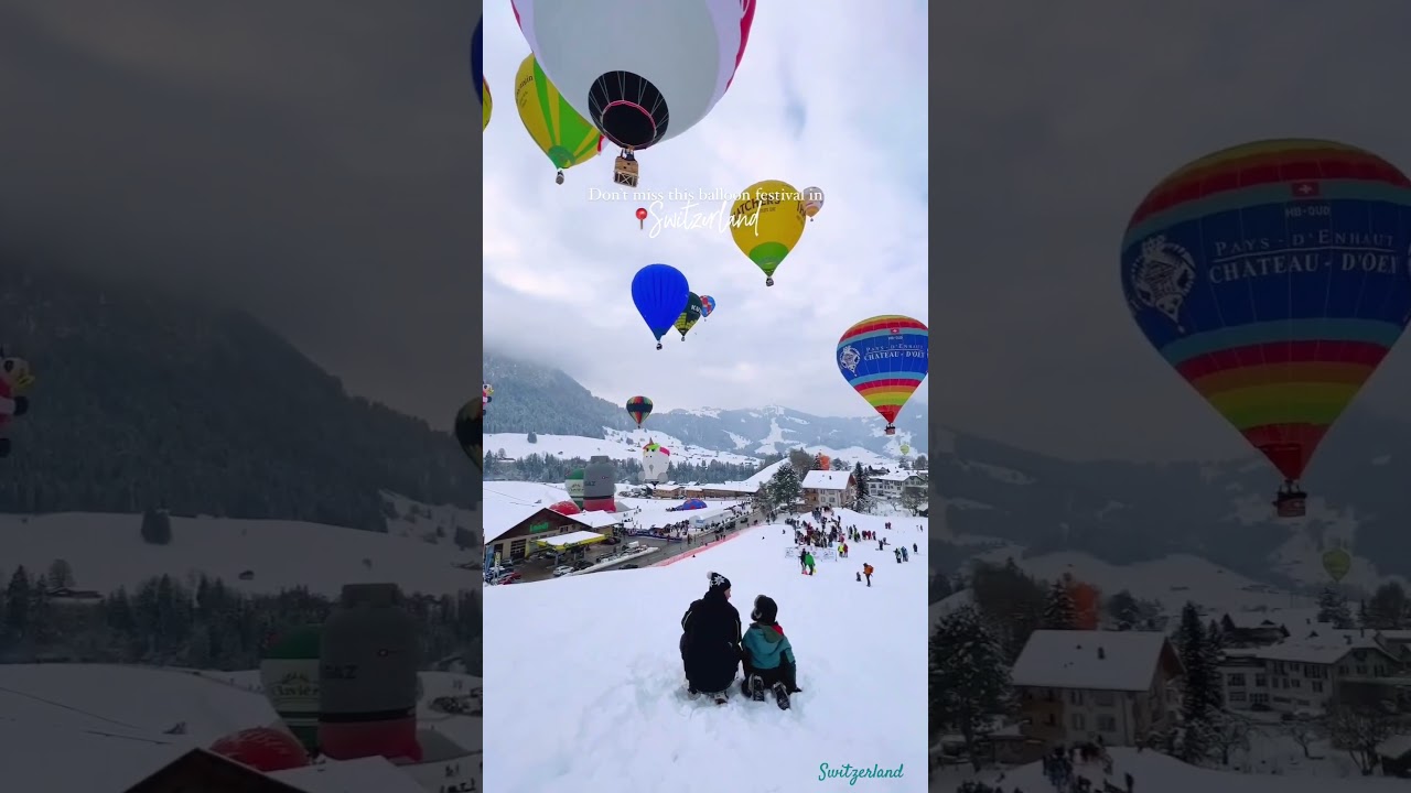 🎈 The 44th International Balloon Festival 🇨🇭 Château-d'Œx Switzerland 