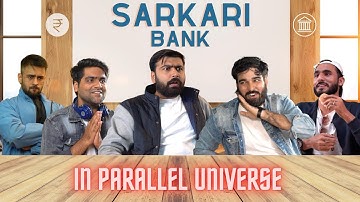 Sarkari Bank In Parallel Universe | Kunal, Rohit, Jashan, Tanish, Ritesh, Paras,  Animesh, Manoj |