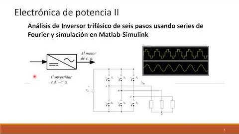 Inversor trifásico de seis pasos: Análisis y simulación en Matlab Simulink