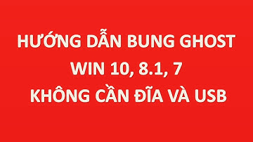 hướng dẫn bung ghost win 10 không cần đĩa hoặc usb chỉ với 1 click chuột