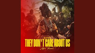 They Dont Care About Us afro Remix