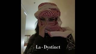 La - Dystinct (Speed up)