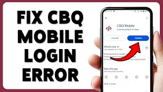 How To Fix CBQ Mobile Login Error 2025 | Quickly Resolve Your CBQ App Access Issues