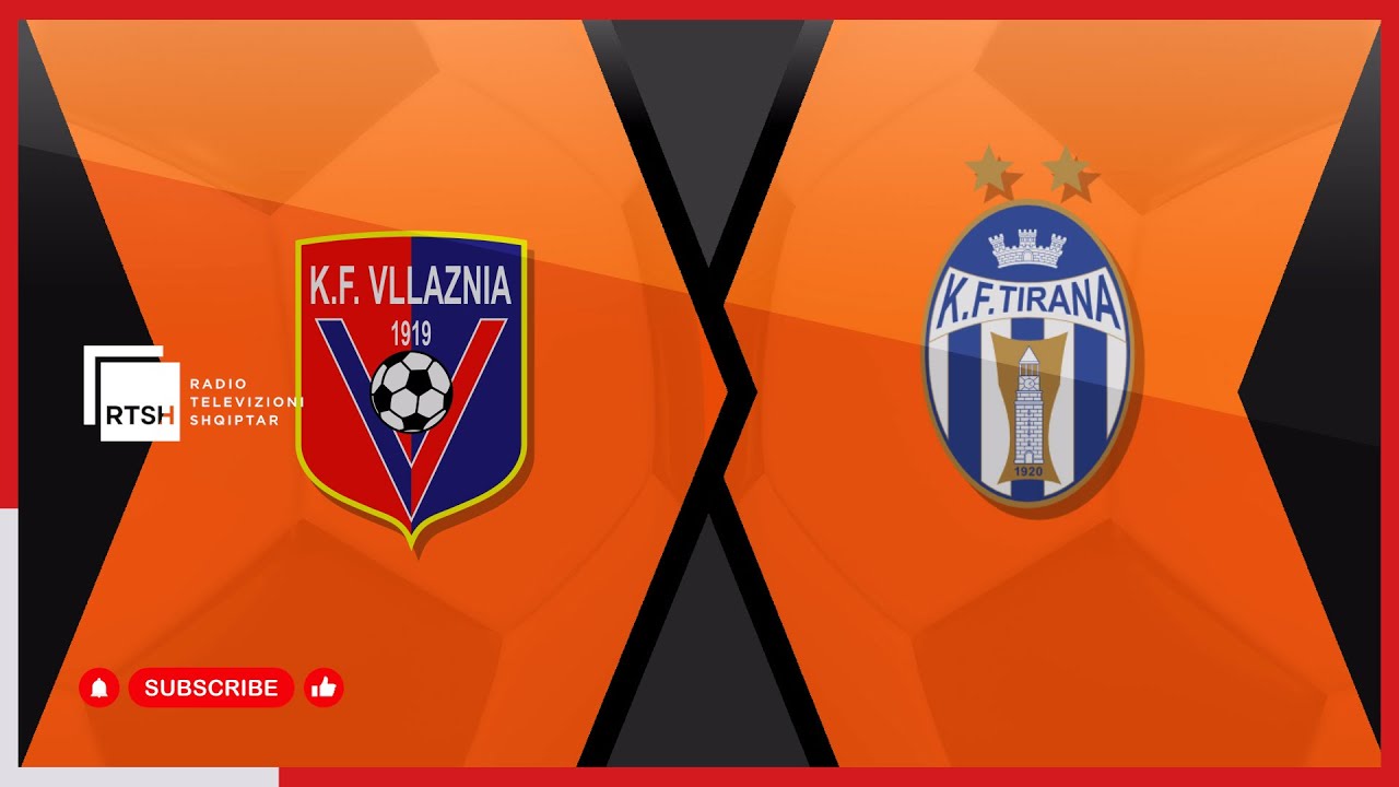 Vllaznia – Tirana / Java 20 | Abissnet Superiore - Futboll | RTSH