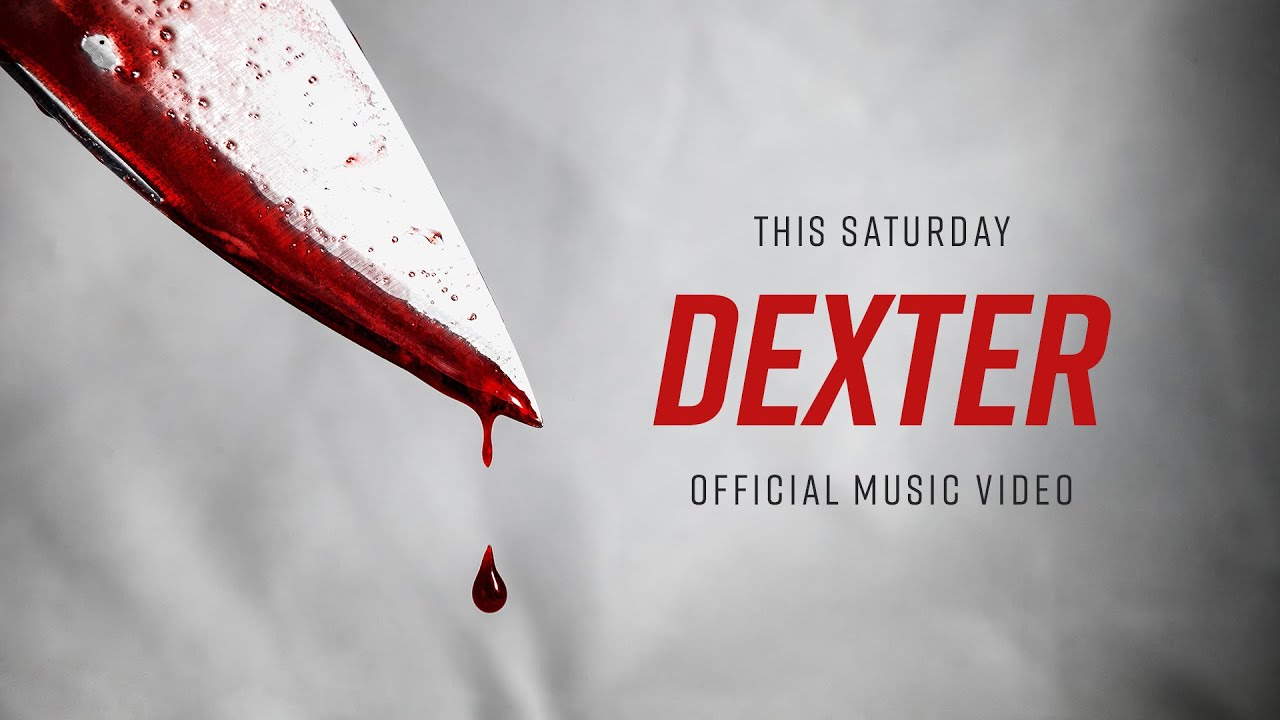 Watch THIS SATURDAY - Dexter (Official Music Video) on YouTube Watch THIS SATURDAY - Dexter (Official Music Video) on YouTube