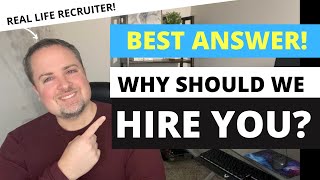 Why Should We Hire You?   BEST Interview Answer!