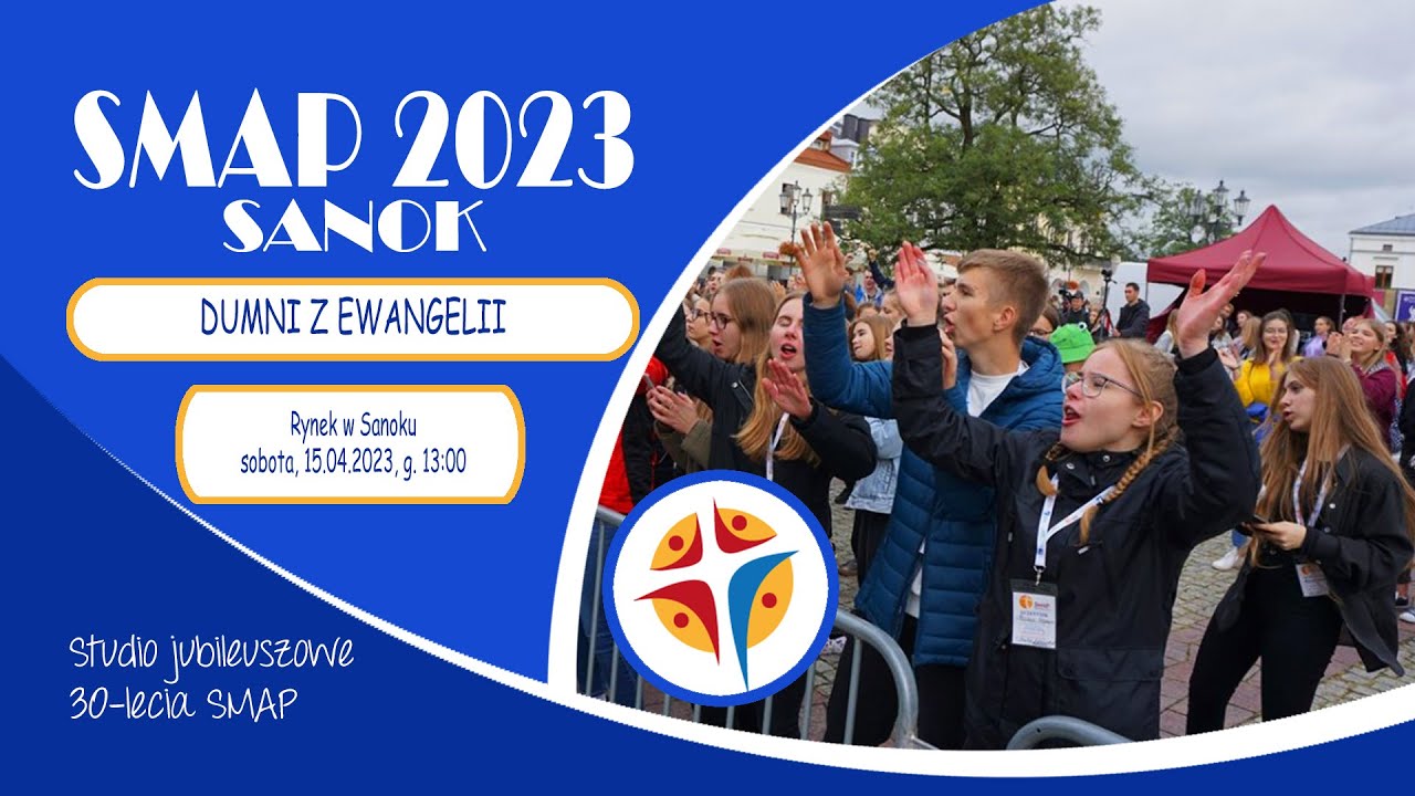 Spotkania z cyklu DUMNI Z EWANGELII - 30. SMAP 2023 Sanok (15 kwietnia 2023)