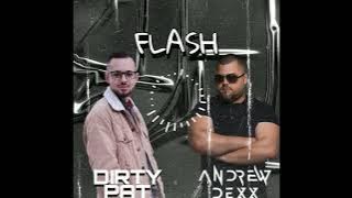 Dirty Pat & AnDrew DeXx - Flash (Original Mix)