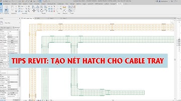 TIPs REVIT MEP: TẠO NÉT HATCH CHO CABLE TRAY