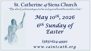 Saint Catherine of Siena, Mendon, NY  Sunday May 10, 2026  10:45 am Mass