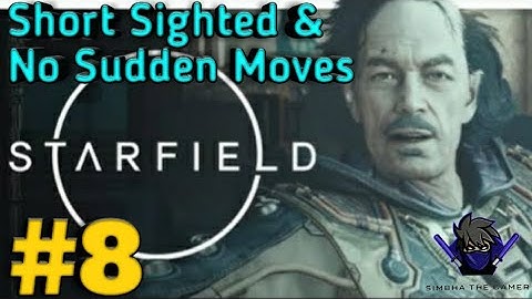 STARFIELD Gameplay Walkthrough Part-8 FULL GAME - No Commentary | Short Sighted | No Sudden Moves