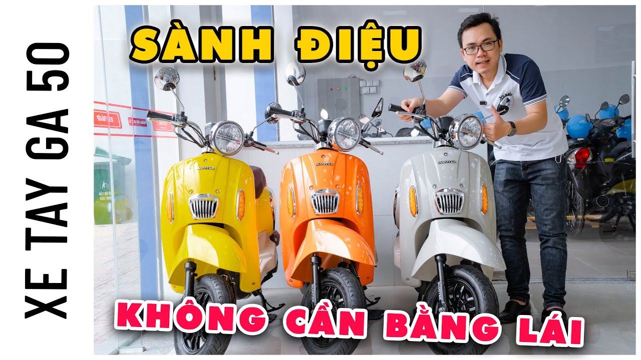 Xe Tay Ga 50cc Không Cần Bằng Lái, Siêu Sành Điệu,... - youtube