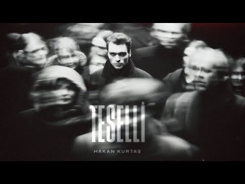 Hakan Kurtaş - Teselli | Music Video