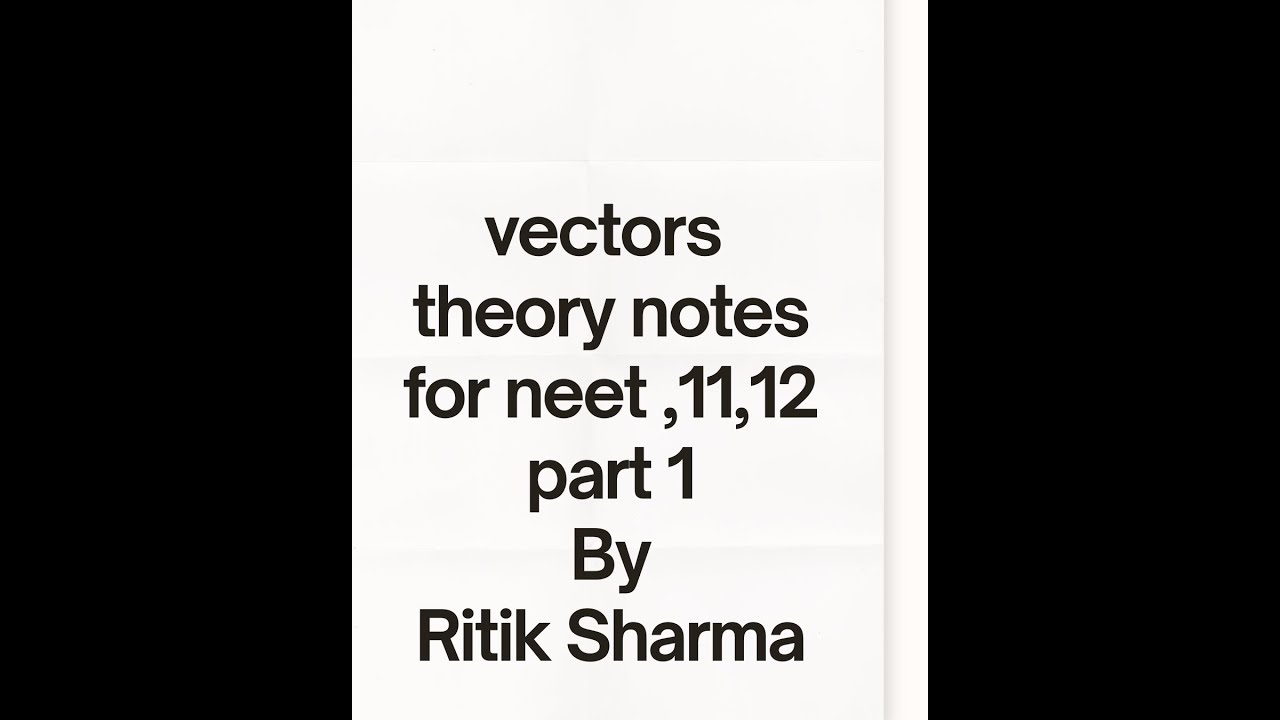 vectors Theory notes {types of vectors} part 1